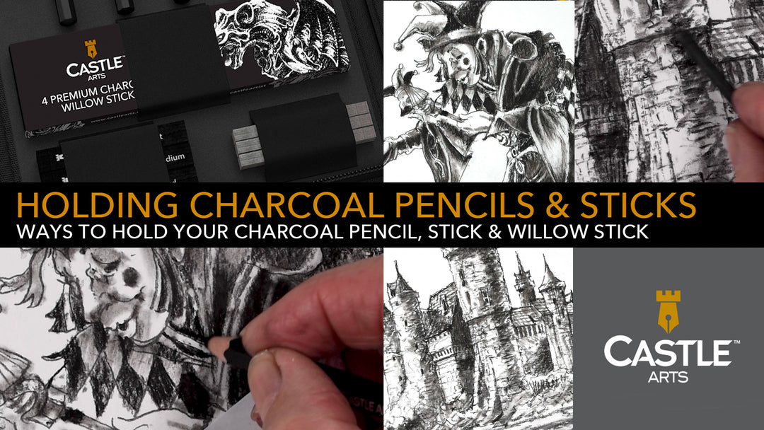 How to Hold & Control Your Charcoal Pencils & Sticks